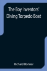 The Boy Inventors' Diving Torpedo Boat - Book