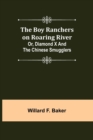 The Boy Ranchers on Roaring River; Or, Diamond X and the Chinese Smugglers - Book