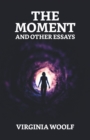 The Moment And Other Essays - Book