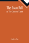 The Brass Bell; or, The Chariot of Death - Book