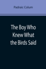 The Boy Who Knew What the Birds Said - Book