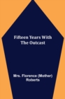 Fifteen Years With The Outcast - Book