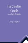 The Constant Couple; or, A Trip to the Jubilee - Book