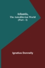Atlantis, The Antediluvian World (Part - I) - Book