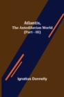 Atlantis, The Antediluvian World (Part - III) - Book