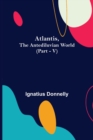 Atlantis, The Antediluvian World (Part - V) - Book