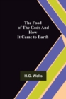 The Food of the Gods and How It Came to Earth - Book