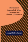 Buchanan's Journal of Man, December 1887 (Volume 1) Number 11 - Book