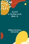 Auriol; or, The Elixir of Life (Book - II) - Book