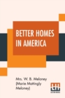 Better Homes In America : Plan Book For Demonstration Week October 9 To 14, 1922 - Book