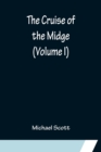 The Cruise of the Midge (Volume I) - Book