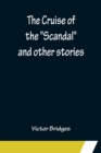 The Cruise of the Scandal and other stories - Book