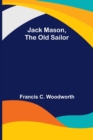 Jack Mason, the Old Sailor - Book