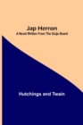 Jap Herron : A Novel Written from the Ouija Board - Book