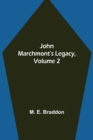 John Marchmont's Legacy, Volume 2 - Book