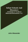 Infant Schools and Dissenters; A Vindication of a letter of affectionate remonstrance, &c. - Book
