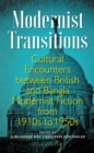 Modernist Transitions : Cultural Encounters between British and Bangla Modernist Fiction from 1910s to 1950s - eBook