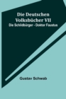 Die Deutschen Volksbucher VII : Die Schildburger - Doktor Faustus - Book