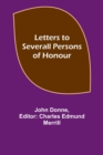 Letters to Severall Persons of Honour - Book
