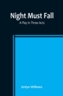 Night Must Fall : a Play in Three Acts - Book