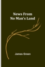 News from No Man's Land - Book
