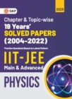 IIT JEE 2023 Physics (Main & Advanced) - 19 Years Chapter wise & Topic wise Solved Papers 2004-2022 - Book