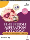 Fine Needle Aspiration Cytology : Interpretation and Diagnostic Difficulties - Book
