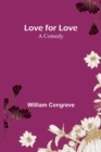 Love for Love : A Comedy - Book