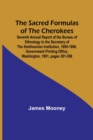The Sacred Formulas of the Cherokees; Seventh Annual Report of the Bureau of Ethnology to the Secretary of the Smithsonian Institution, 1885-1886, Government Printing Office, Washington, 1891, pages 3 - Book