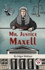 Mr. Justice Maxell - Book