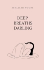 Deep Breaths Darling - Book