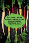 Soil,Plant,Water Analysis and Nutrient Management in Vegetable Crops - Book