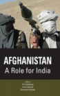 Afghanistan : A Role for India - Book