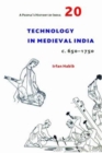 A People`s History of India 20 - Technology in Medieval India, c. 650-1750 - Book