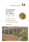A People's History of India 14 – Economy and Society of India during the Period of the Delhi Sultanate, c. 1200 to c. 1500 - Book