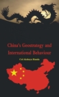 China's Geo-Strategy and International Behaviour - eBook