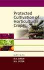 Protected Cultivation of Horticultural Crops - Book