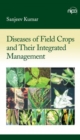 Diseases of Field Crops and Their Integrated Management - Book