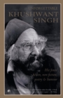 UNFORGETTABLE KHUSHWANT SINGH : His Finest Fiction, Non-Fiction, Poetry and Humour - Book