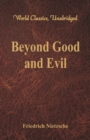 Beyond Good and Evil : (World Classics, Unabridged) - Book