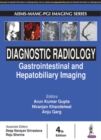 Diagnostic Radiology: Gastrointestinal and Hepatobiliary Imaging - Book