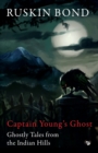 Captain Young's Ghost : Ghostly Tales from the Indian Hills - Book