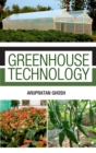 Greenhouse Technology: Principles and Practices  (Co-Published With CRC Press,UK) - Book