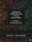 Corporate Communication through Social Media : Strategies for Managing Reputation - Book