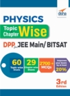 Physics Topic-wise & Chapter-wise Daily Practice Problem (DPP) Sheets for JEE Main/ BITSAT - 3rd Edition - Book