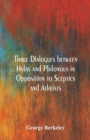 Three Dialogues between Hylas and Philonous in Opposition to Sceptics and Atheists - Book