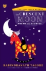 The Crescent Moon : Poems and Stories - Book