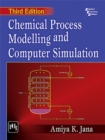 Chemical Process Modelling And Computer Simulation - Book