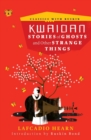 Kwaidan : Stories of Ghosts and Other Strange Things - Book