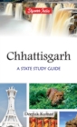 Chattisgarh : A State Study Guide - Book